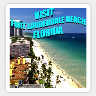 Visit Fort Lauderdale Beach Florida travel poster Sticker